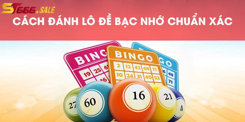 Cách chơi bạc nhớ đề theo ngày